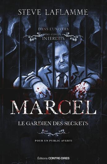 Couverture du livre « Marcel, le gardien des secrets » de Steve Laflamme aux éditions Contre-dires