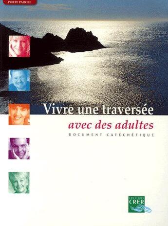 Couverture du livre « Vivre une traversée avec des adultes » de  aux éditions Crer-bayard