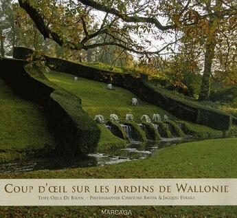 Couverture du livre « Coup d'oeil sur les jardins de Wallonie » de Bastin-Evrard aux éditions Mardaga Pierre