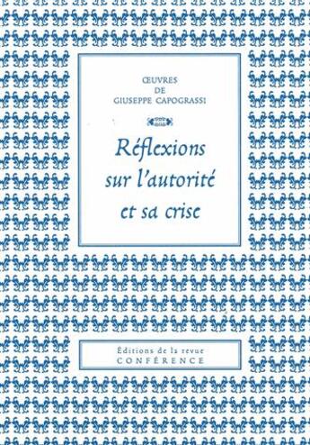 Couverture du livre « Réflexions sur l'autorité et sa crise » de Giuseppe Capograssi aux éditions Conference