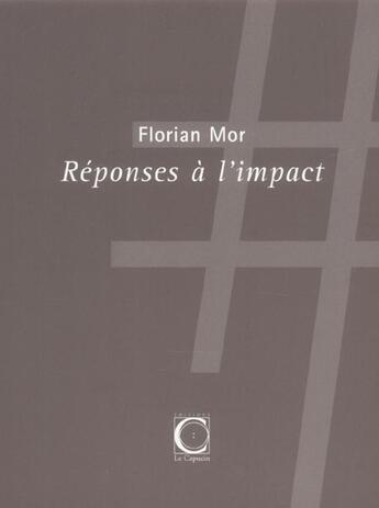 Couverture du livre « Reponses a l'impact » de Florian Mor aux éditions Capucin