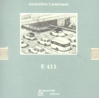 Couverture du livre « E 411 » de Casterman Genevieve aux éditions Esperluete