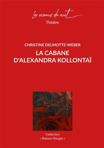 Couverture du livre « La cabane d'Alexandra Kollontai » de Christine Delmotte-Weber aux éditions Les Oiseaux De Nuit