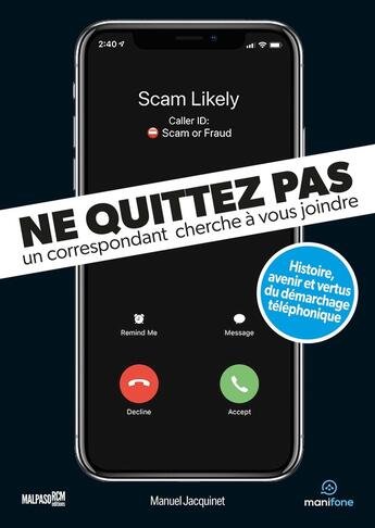 Couverture du livre « Ne quittez pas, un correspondant cherche à vous joindre : histoire, avenir et vertus du démarchage téléphonique » de Manuel Jacquinet aux éditions Malpaso