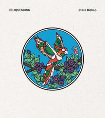 Couverture du livre « Deliquescing » de Steve Bishop aux éditions Sternberg Press