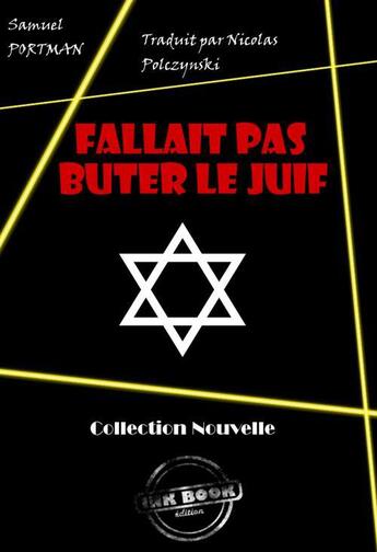 Couverture du livre « Fallait pas buter le juif » de Samuel Portman aux éditions Ink Book