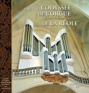 Couverture du livre « L'odyssée de l'orgue de La Réole (1765-2015) » de  aux éditions Castor Astral