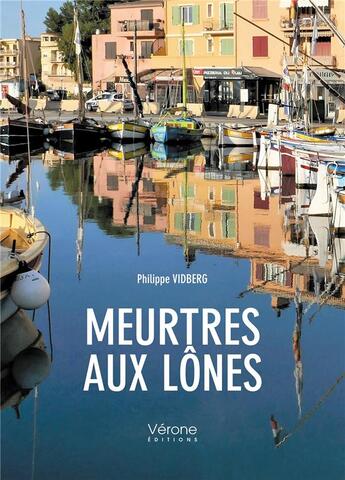 Couverture du livre « Meurtres aux lones » de Philippe Vidberg aux éditions Verone