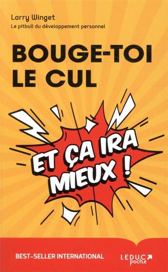 Couverture du livre « Bouge-toi le cul et ça ira mieux ! » de Larry Winget aux éditions Leduc