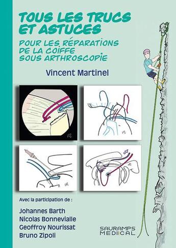 Couverture du livre « Tous les trucs et astuces pour les réparations de la coiffe sous arthroscopie » de Vincent Martinel aux éditions Sauramps Medical