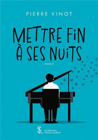 Couverture du livre « Mettre fin a ses nuits » de Pierre Vinot aux éditions Sydney Laurent