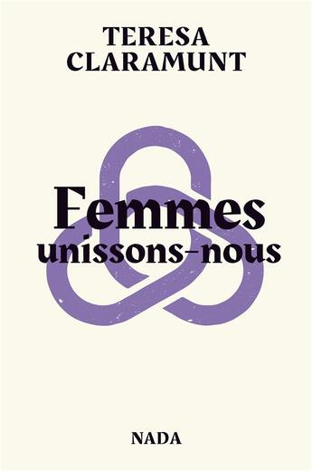 Couverture du livre « Femmes, unissons-nous » de Teresa Claramunt aux éditions Nada