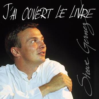 Couverture du livre « J'ai ouvert le livre » de Steeve Gernez aux éditions Adf Musique