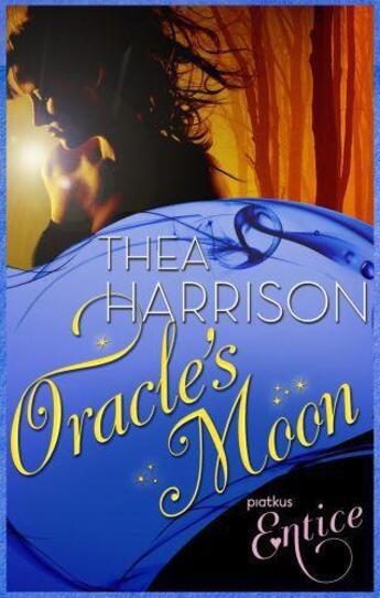 Couverture du livre « Oracle's Moon » de Thea Harrison aux éditions Little Brown Book Group Digital