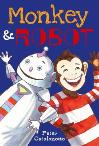 Couverture du livre « Monkey & Robot » de Catalanotto Peter aux éditions Atheneum Books For Young Readers