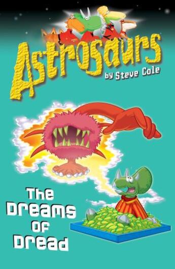 Couverture du livre « Astrosaurs 15: The Dreams of Dread » de Steve Cole aux éditions Rhcb Digital