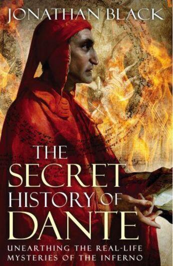 Couverture du livre « The Secret History of Dante » de Jonathan Black aux éditions Quercus Publishing Digital