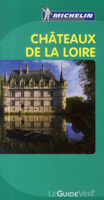 Couverture du livre « Châteaux de la Loire (édition 2010) » de Collectif Michelin aux éditions Michelin