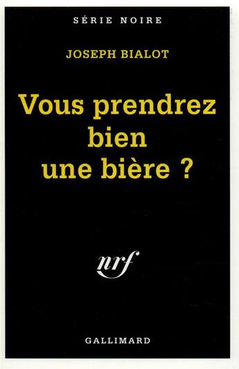 Couverture du livre « Vous prendrez bien une bière ? » de Joseph Bialot aux éditions Gallimard