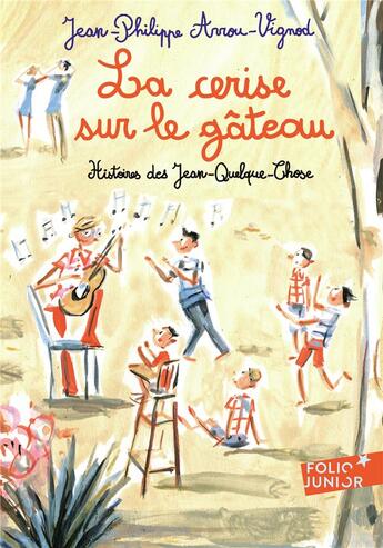 Couverture du livre « Histoires des Jean-Quelque-Chose : la cerise sur le gâteau » de Dominique Corbasson et Jean-Philippe Arrou-Vignod aux éditions Gallimard-jeunesse