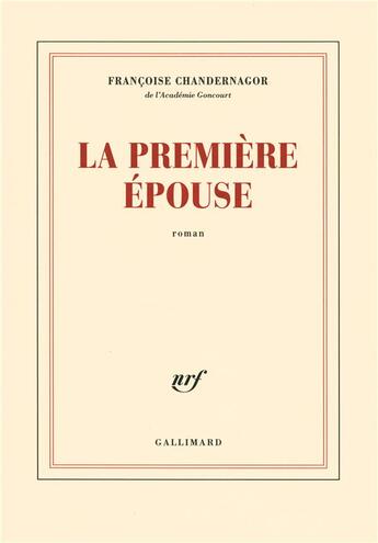 Couverture du livre « La premiere epouse » de Chandernagor F. aux éditions Gallimard