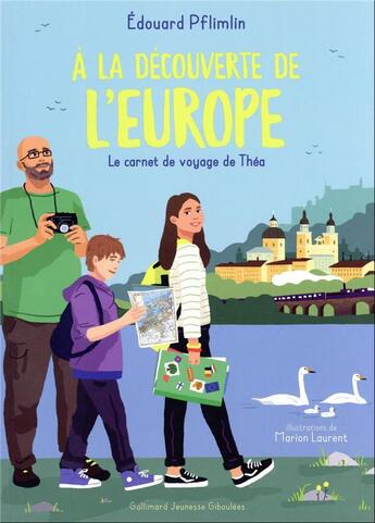 Couverture du livre « À la découverte de l'Europe » de Marion Laurent et Edouard Pflimlin aux éditions Gallimard Jeunesse Giboulees