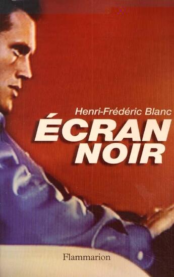 Couverture du livre « Écran noir » de Henri-Frederic Blanc aux éditions Flammarion