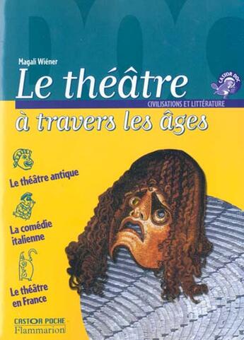 Couverture du livre « Theatre a travers les ages (le) - illustrations, noir et blanc » de Magali Wiener aux éditions Pere Castor