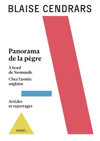 Couverture du livre « Oeuvres complètes Tome 13 : Panorama de la pègre ; A bord de Normandie ; Chez l'armée anglaise ; Articles et reportages » de Blaise Cendrars aux éditions Denoel