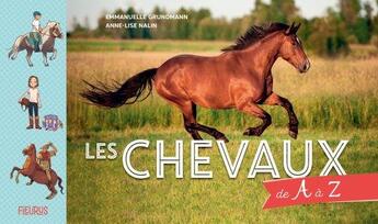 Couverture du livre « Les chevaux de A à Z » de Emmanuelle Grundmann et Anne-Lise Nalin aux éditions Fleurus