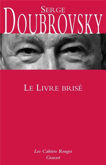 Couverture du livre « Le livre brisé » de Serge Doubrovsky aux éditions Grasset