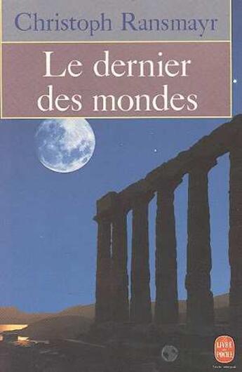 Couverture du livre « Le dernier des mondes » de Ransmayr-C aux éditions Le Livre De Poche