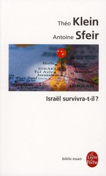 Couverture du livre « Israël survivra-t-il ? » de Antoine Sfeir et Theo Klein aux éditions Le Livre De Poche