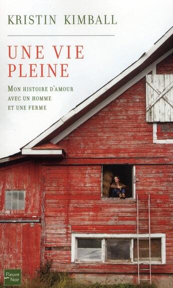 Couverture du livre « Une vie pleine » de Kristin Kimball aux éditions Fleuve Editions