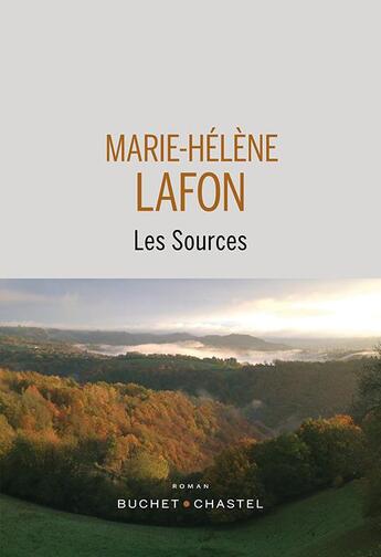 Couverture du livre « Les sources » de Marie-Helene Lafon aux éditions Buchet Chastel