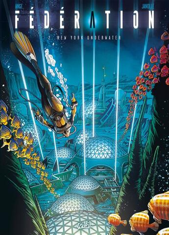 Couverture du livre « Fédération Tome 2 : New York underwater » de Ange et Alain Janolle aux éditions Soleil