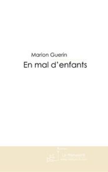 Couverture du livre « En mal d'enfants » de Guerin-M aux éditions Le Manuscrit