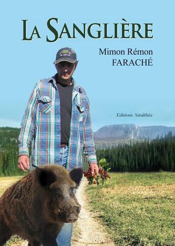 Couverture du livre « La sangliere » de Remon Farache aux éditions Amalthee