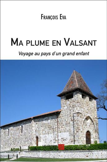 Couverture du livre « Ma plume en valsant ; voyage au pays d'un grand enfant » de Francois Eva aux éditions Editions Du Net