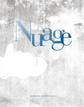 Couverture du livre « Nuage » de Michele Moutashar et Hubert Damisch et Laurent Colson et Riwan Tromeur aux éditions Actes Sud