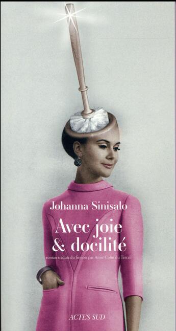 Couverture du livre « Avec joie et docilité » de Johanna Sinisalo aux éditions Actes Sud
