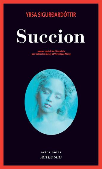 Couverture du livre « Succion » de Yrsa Sigurdardóttir aux éditions Actes Sud