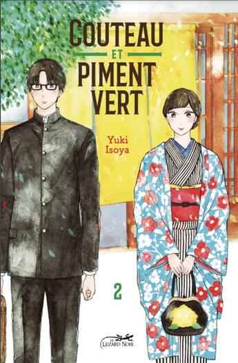 Couverture du livre « Couteau et piment vert Tome 2 » de Yuki Isoya aux éditions Le Lezard Noir