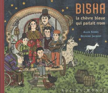 Couverture du livre « Bisha, la chèvre bleue qui parlait rom » de Alain Serres et Delphine Jacquot aux éditions Rue Du Monde