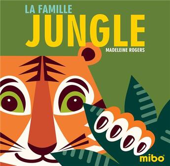 Couverture du livre « La famille jungle » de Madeleine Rodgers aux éditions 1 2 3 Soleil