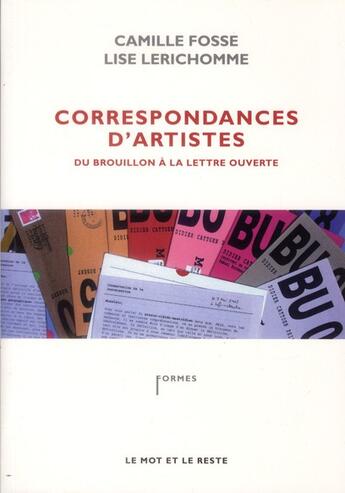 Couverture du livre « Correspondances d'artistes : du brouillon à la lettre ouverte » de Camille Fosse et Lise Lerichomme aux éditions Le Mot Et Le Reste