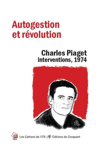 Couverture du livre « Pour l'autogestion socialiste : Charles Piaget. interventions, 1974 » de Théo Roumier aux éditions Croquant