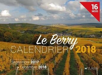 Couverture du livre « Calendrier ; le Berry ; septembre 2017 /décembre 2018 ; 16 mois » de  aux éditions Geste