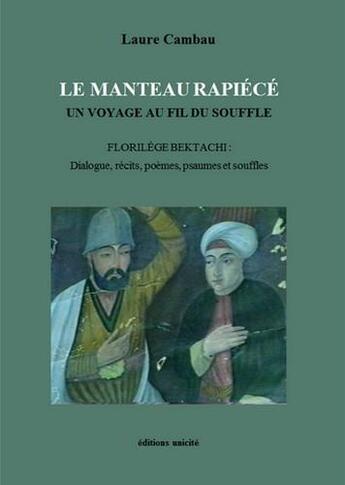 Couverture du livre « Le manteau rapiécé ; un voyage au fil du souffle » de Laure Cambau aux éditions Unicite