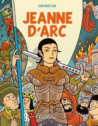 Couverture du livre « L'aventure de Jeanne D'arc » de Francois Dimberton aux éditions Triomphe